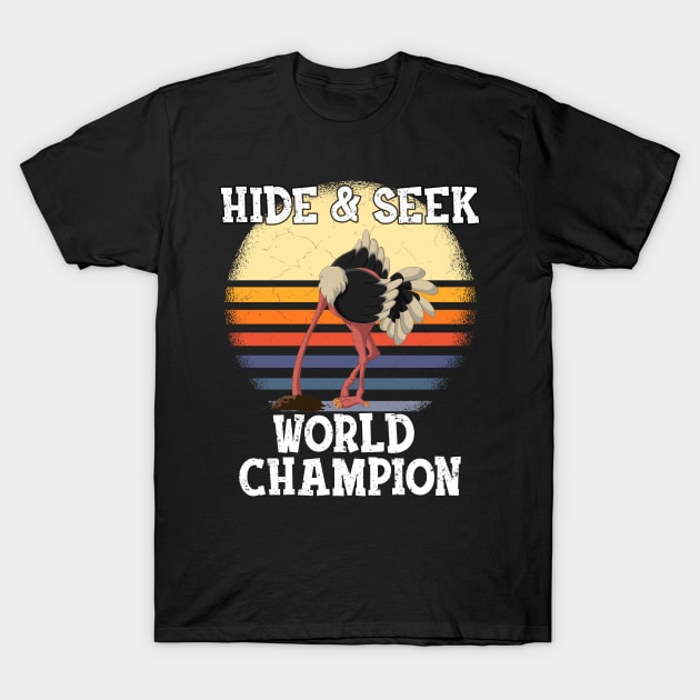 Hide & Seek World Champion Allegedly Ostrich Letterkenny Funny Halloween Gift for Letterkenny Fans T-Shirt by BadDesignCo